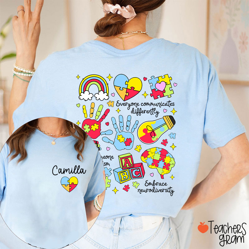 Personalized Name Everyone Communicates Differently Teacher Two Sided T-Shirt