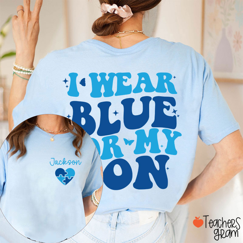 Personalized I Wear Blue For Teacher Two Sided T-Shirt