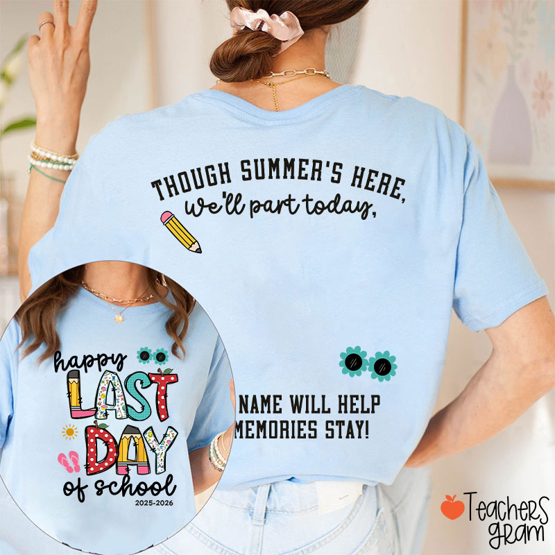Personalized Year Happy Last Day Of School Students Autographs Teacher Two Sided T-Shirt