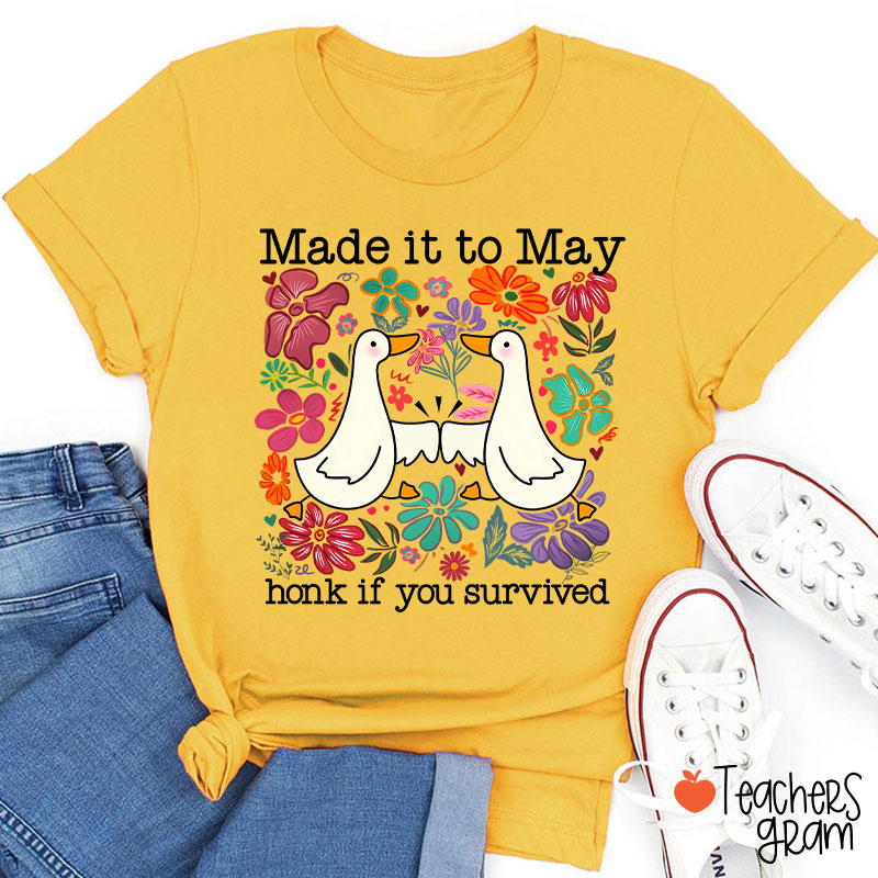 Made It To May Honk If You Survived Teacher T-Shirt