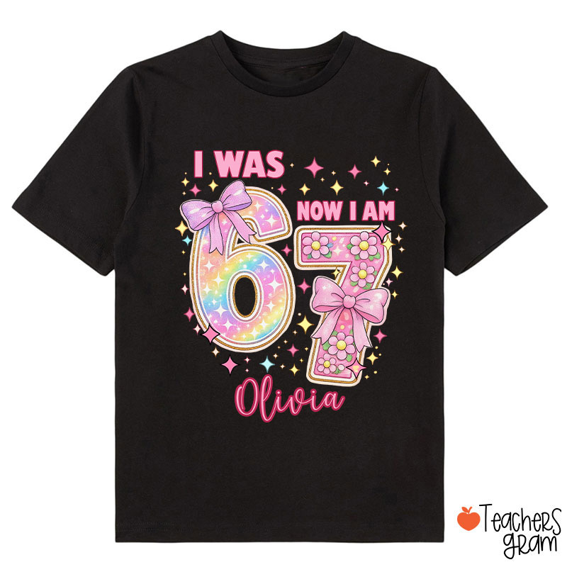 Personalized I Was 6 Now I Am 7 Birthday Girl Class T-Shirt
