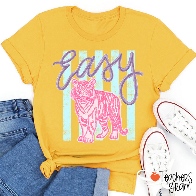 Everyday Easy Tiger Teacher T-Shirt