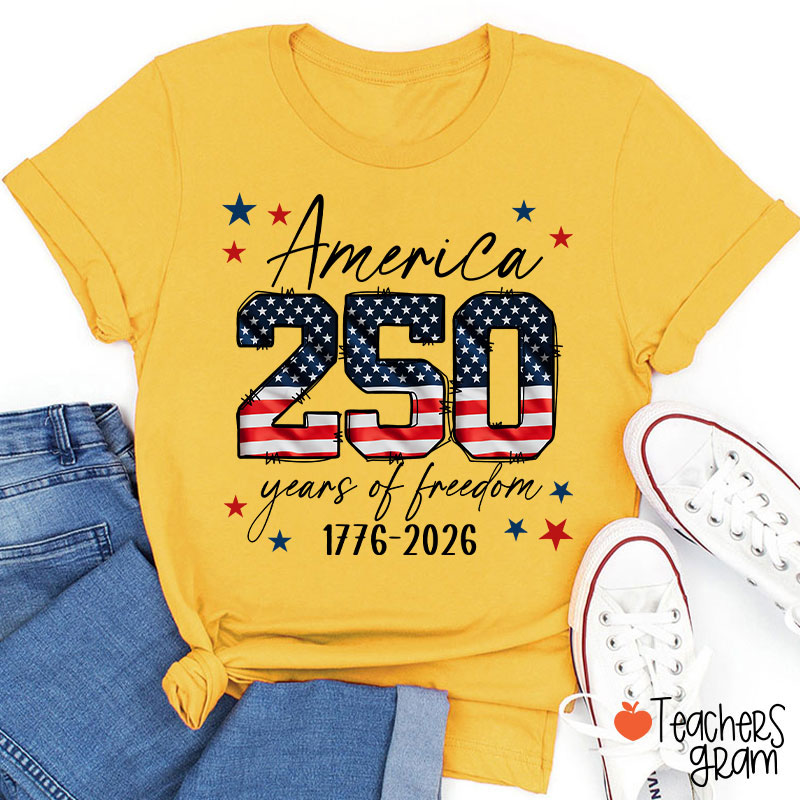 America 250 Years Of Freedom 1776-2026 Teacher T-Shirt