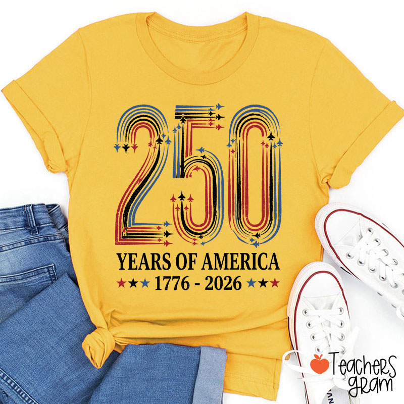 250 Years Of America From 1776 To 2026 Teacher T-Shirt