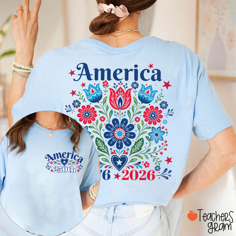 America 250 Floral Folk Art Teacher Two Sided T-Shirt