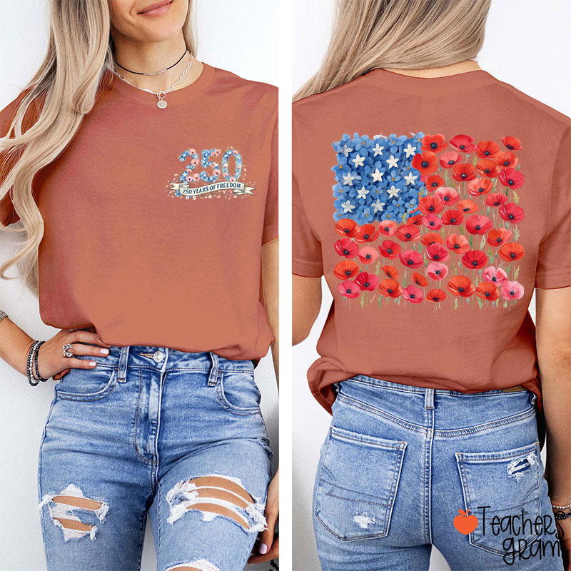 250 Years Of Freedom Floral American Flag Teacher Two Sided T-Shirt