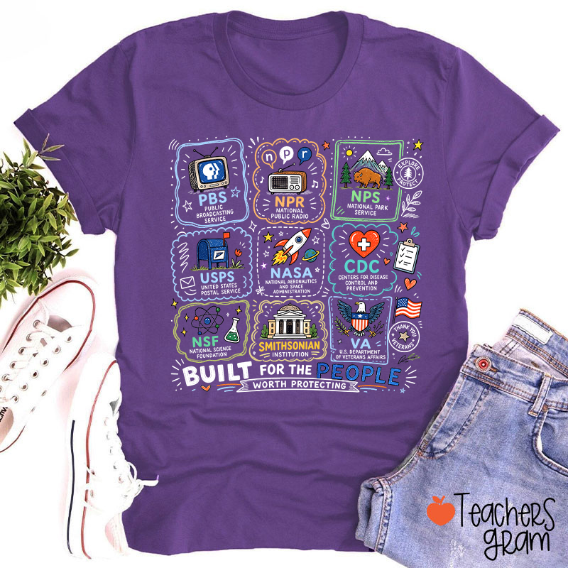 Built For The People Worth Protecting Teacher T-Shirt