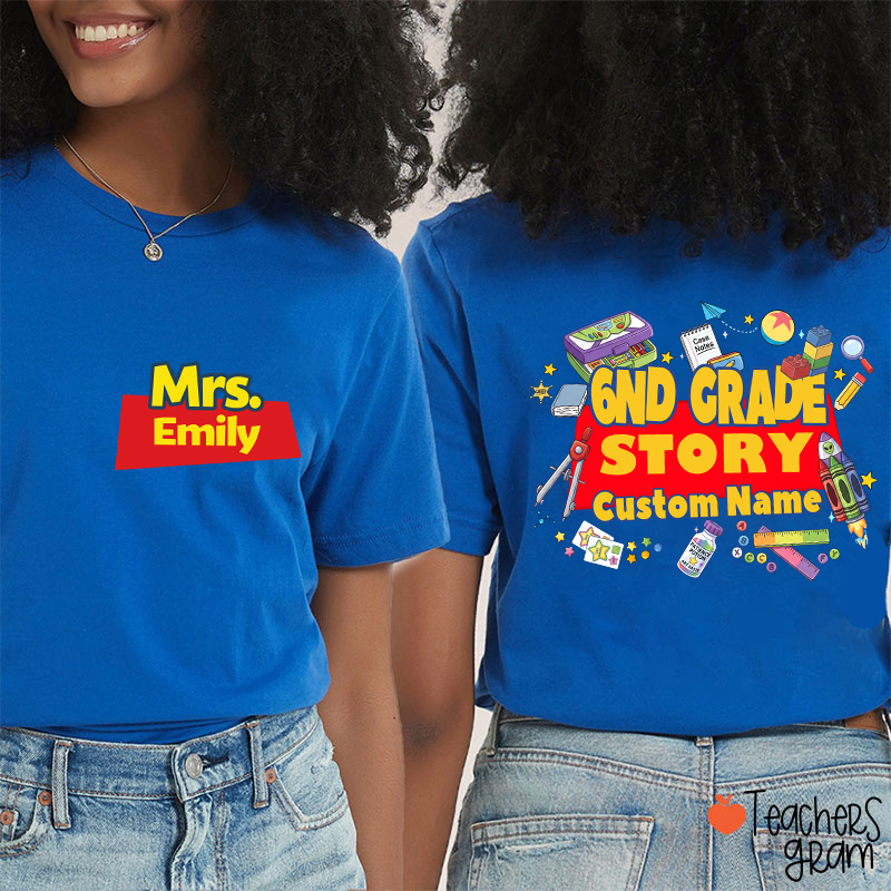 Personalized Grade And Name Your Story Teacher Two Sided T-Shirt
