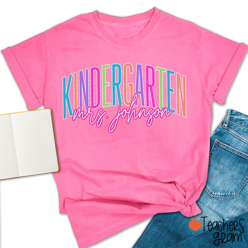 Personalized Grade And Name Kindergarten Colorful Teacher T-Shirt