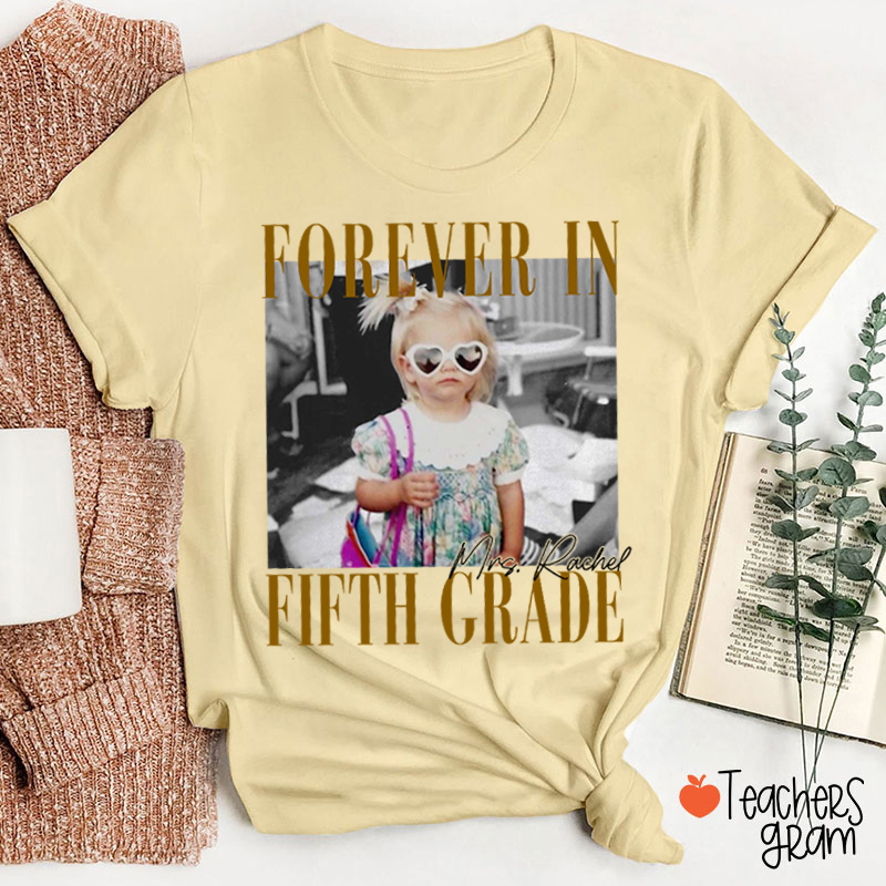 Personalized Grade And Name Forever With You Teacher T-Shirt