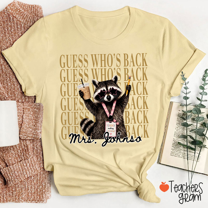 Personalized Name Guess Who's Back Stacked Teacher T-Shirt