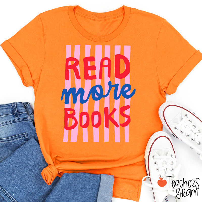 Read More Books Teacher T-Shirt