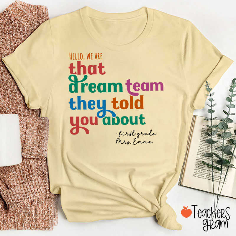 Personalized Name And Grade We Are That Dream Team Teacher T-Shirt