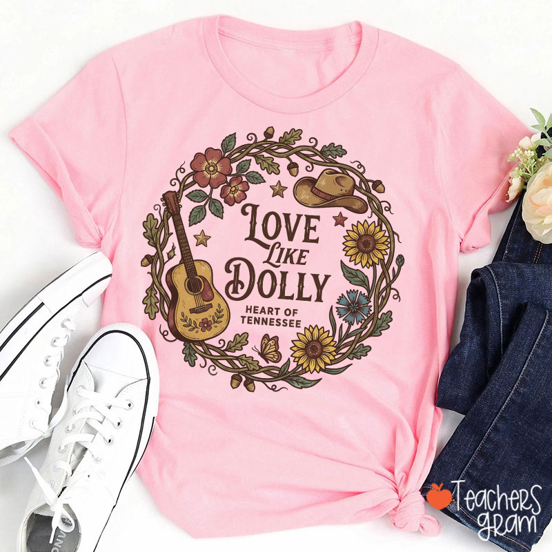 Love Like Dolly Heart of Tennessee Sunflower Guitar Western Country Teacher T-Shirt