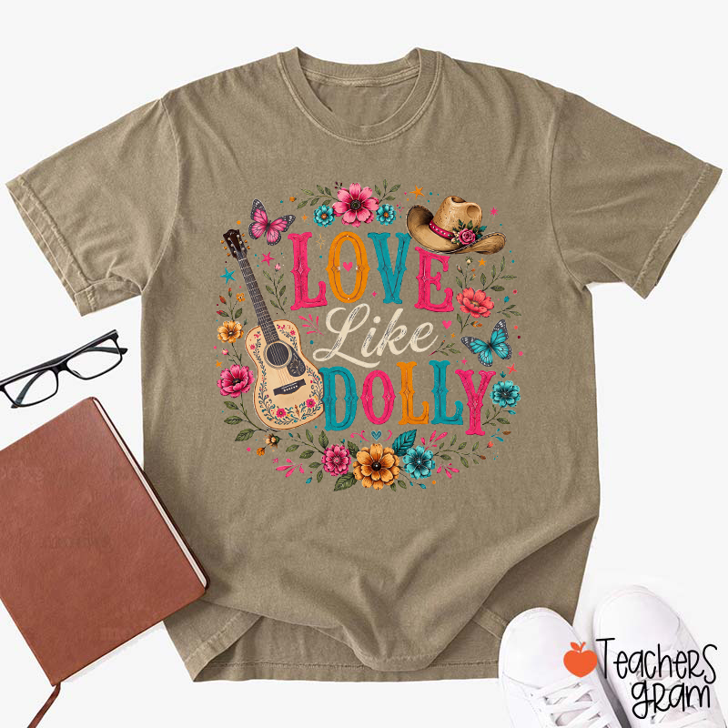 Love Like Dolly Guitar Cowboy Hat Floral Butterfly Teacher T‑Shirt