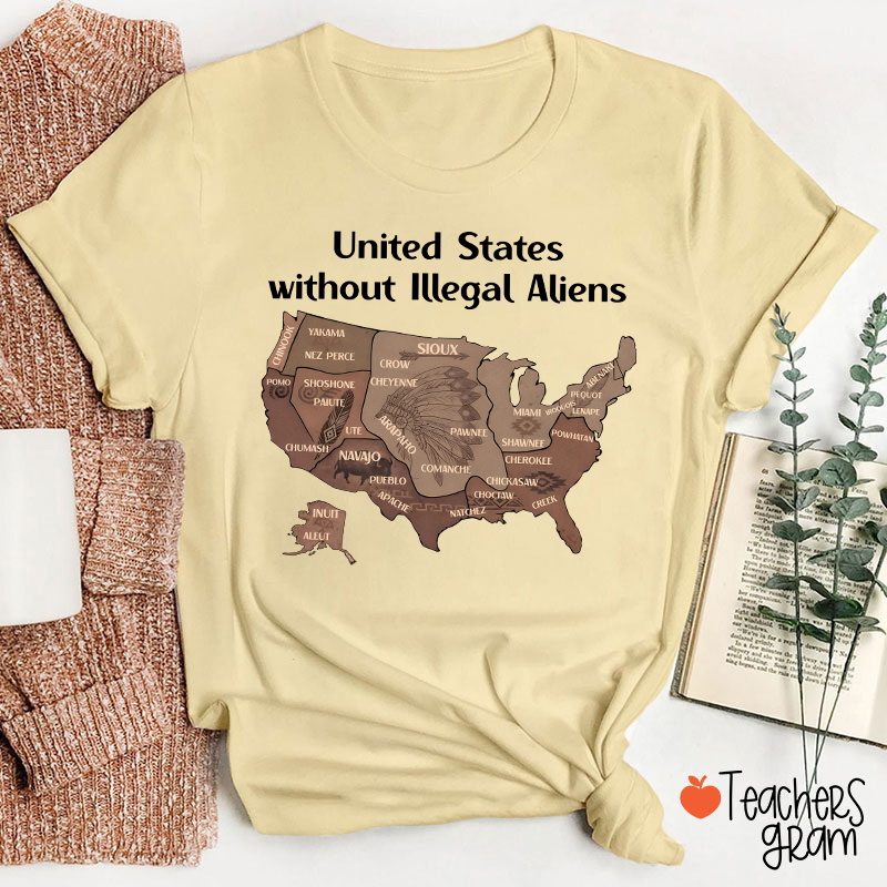 United States Without Illegal Aliens Teacher T-Shirt