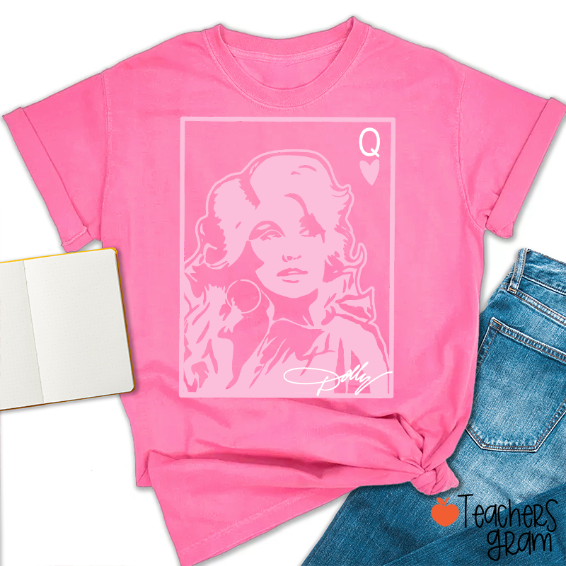 Dolly Queen Of Hearts Poker Card Pink Portrait Country Music Teacher T-Shirt