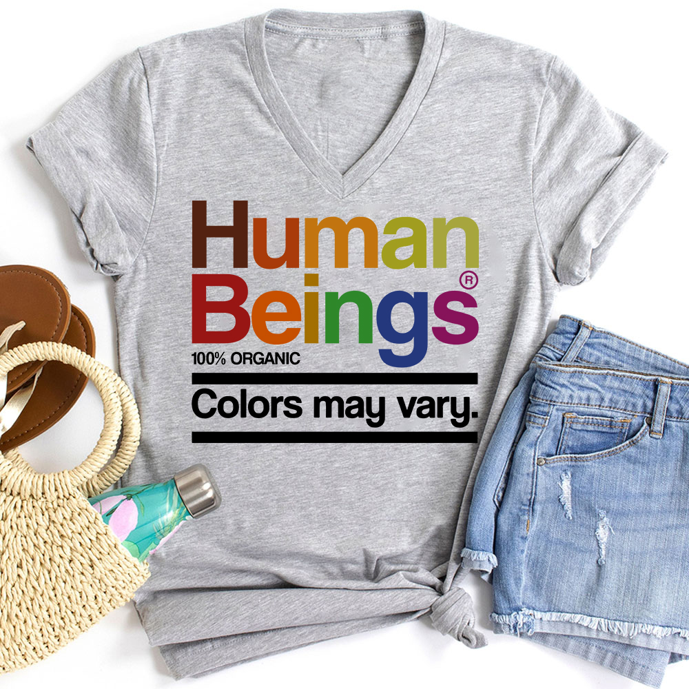 Human Beings Colors May Vary Teacher Female V-Neck T-Shirt