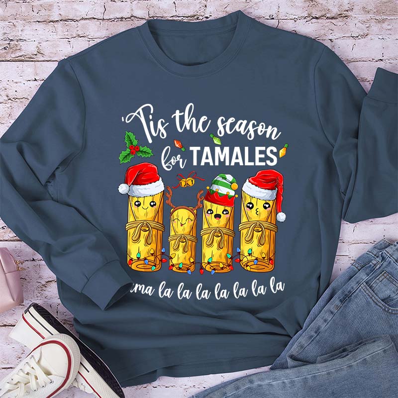 Tis The Season For Tamales Spanish Teacher Long Sleeve T-Shirt