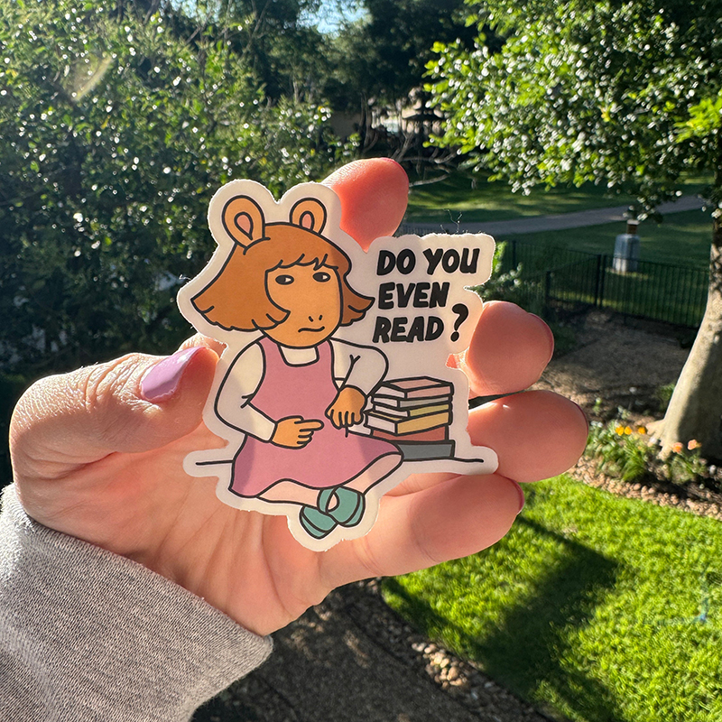 Do You Even Read Teacher Stickers