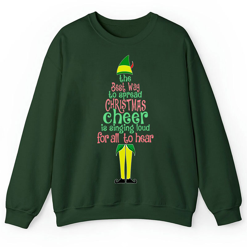 The Best Way To Spread Christmas Cheer Is Singing Loud For All To Hear Teacher Sweatshirt