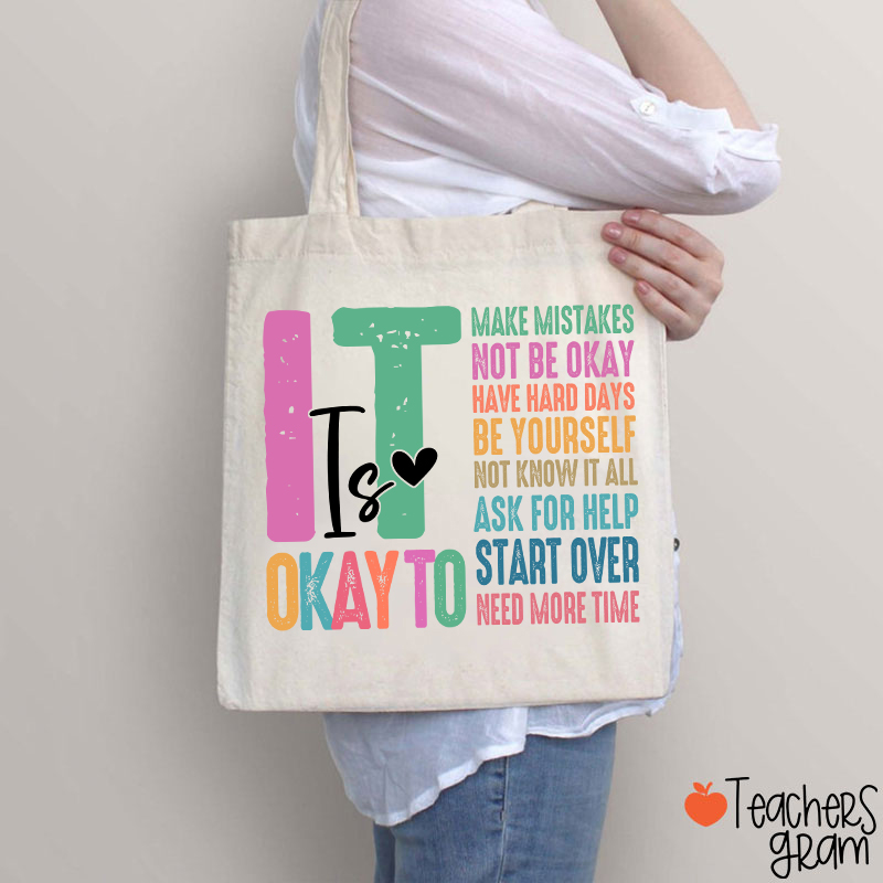 It Is Okay To Need More Time Teacher Tote Bag