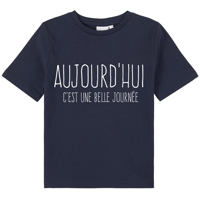 Aujourd'hui C'est Une Belle Journée French Class T-Shirt