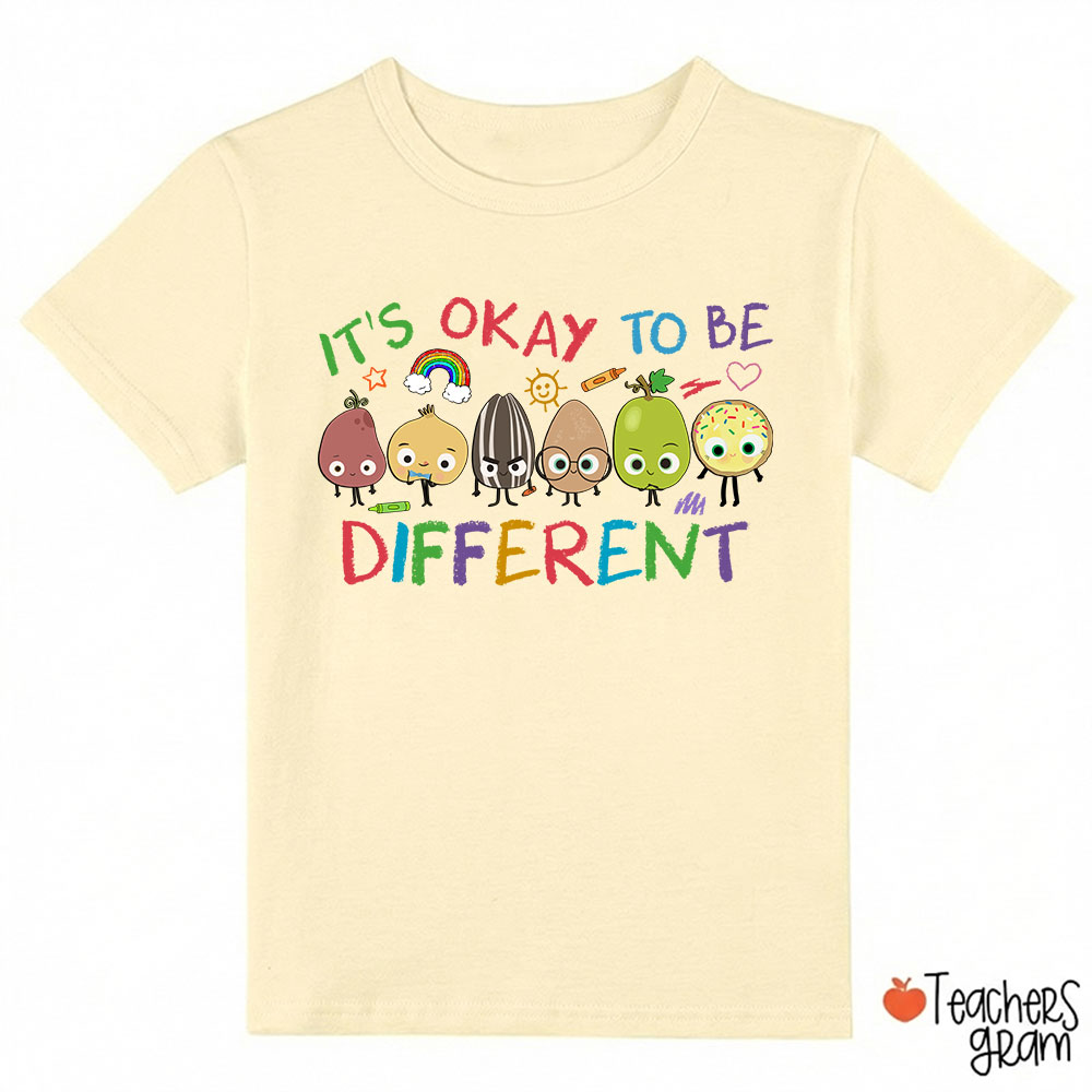 It's Okay To Be Different Class T-Shirt
