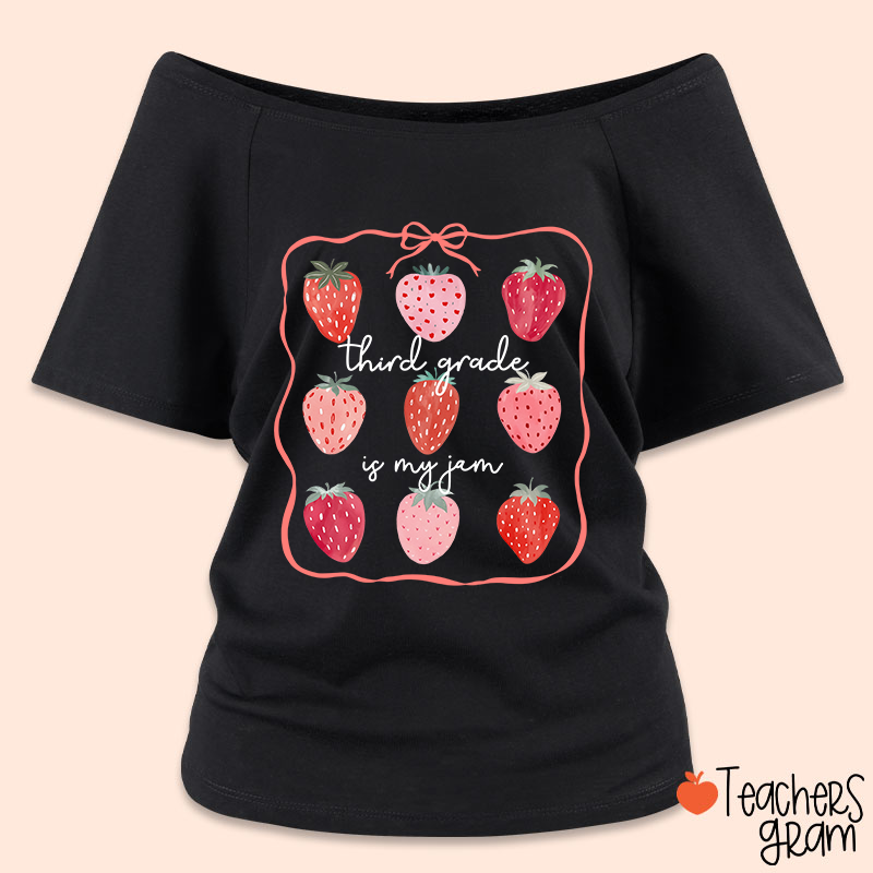 Personalized Grade You Are My Jam Teacher Off Shoulder Shirt