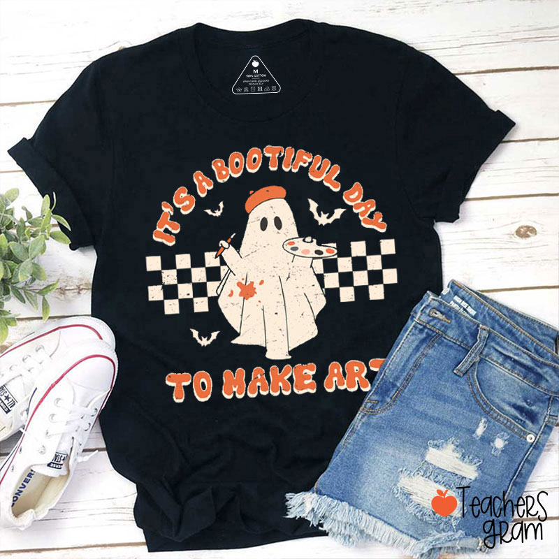It's A Bootiful Day To Make Art Halloween Teacher T-Shirt