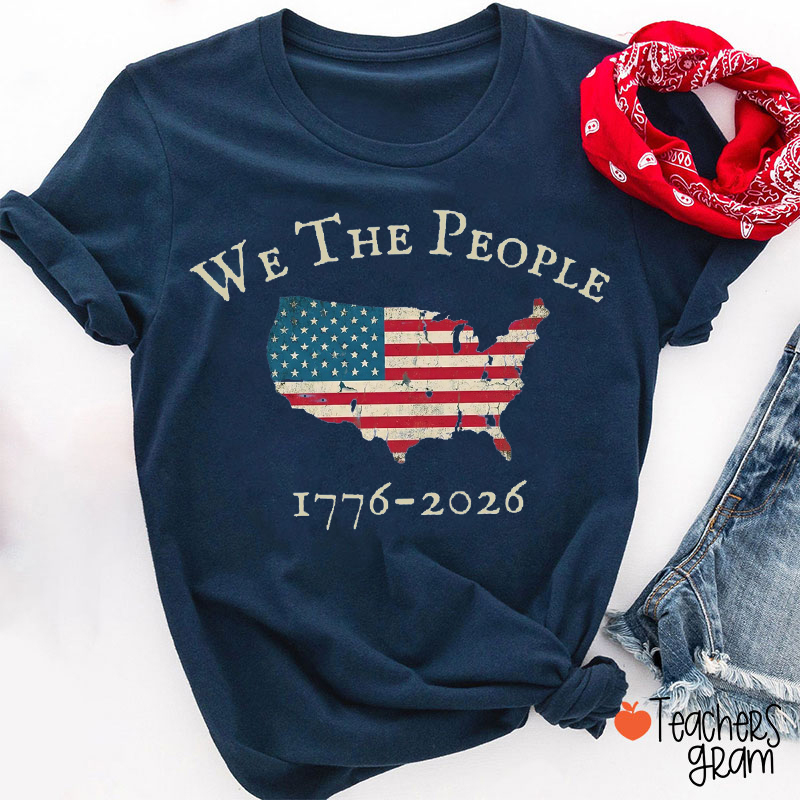 We The People USA 1776-2026 Teacher T-Shirt