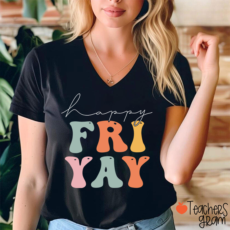 Happy Friyay Teacher Female V-Neck T-Shirt