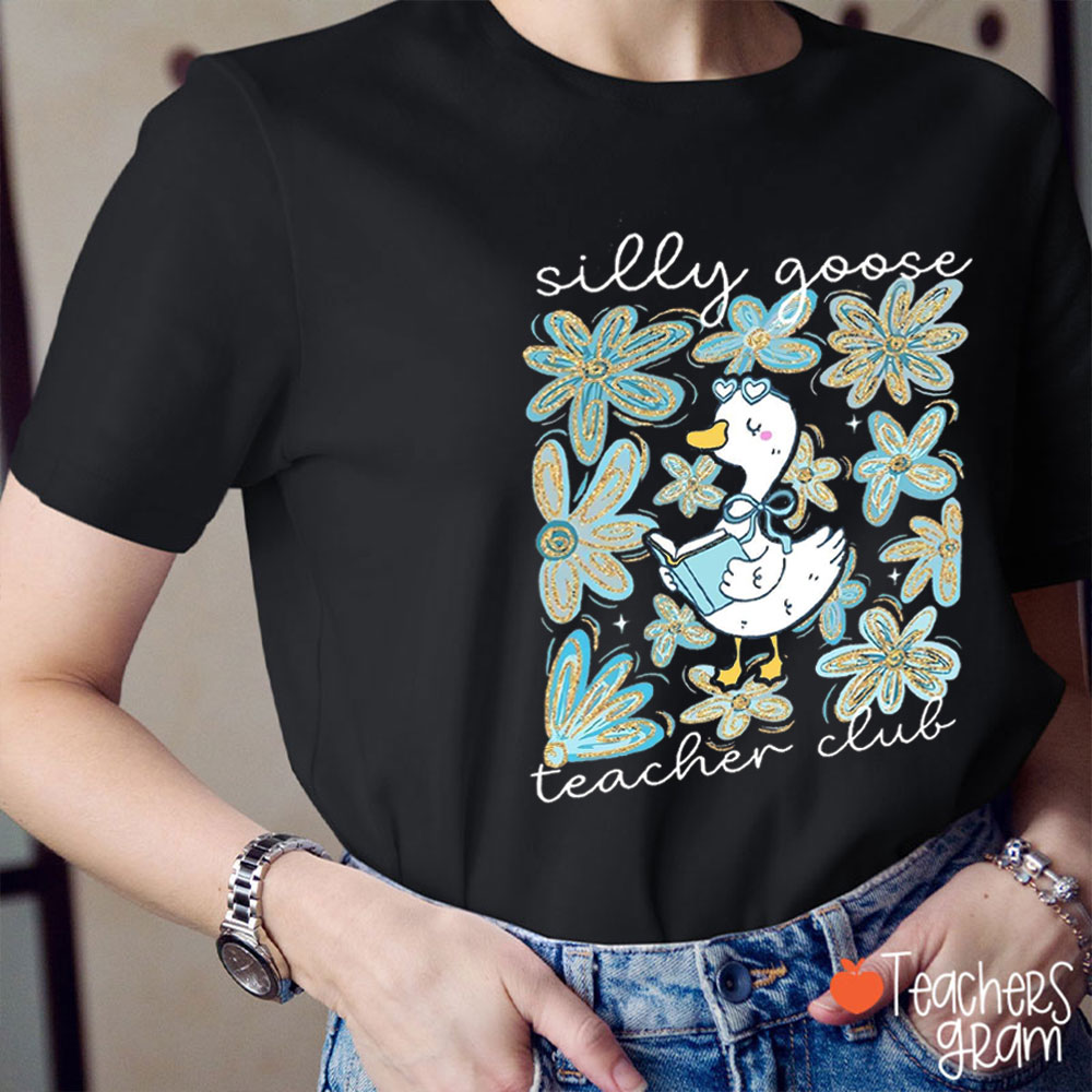 Silly Goose Teacher Club Teacher T-Shirt