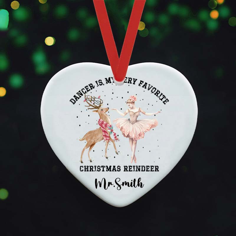 Personalized Name Dance Is My Very Favorite Christmas Reindeer Teacher Ceramic Christmas Ornament