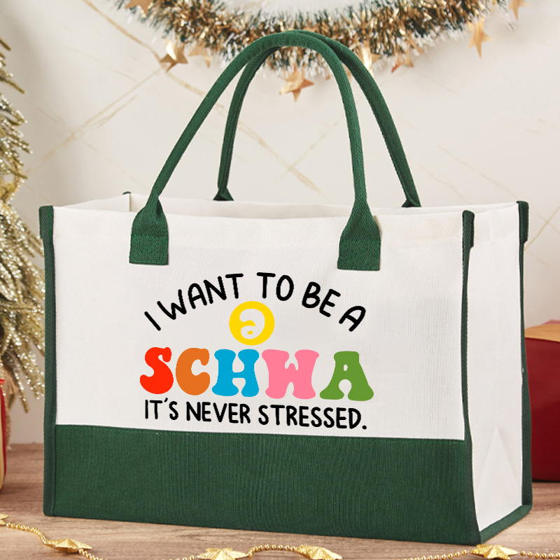 I Want To Be A Schwa It's Never Stressed Teacher Cotton Tote Bag