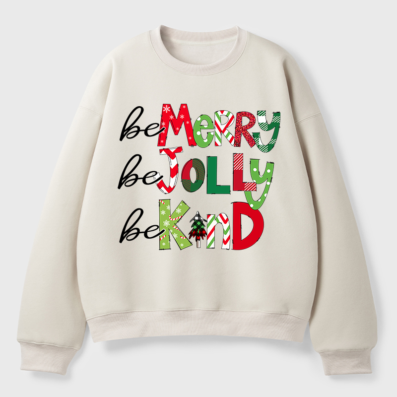 Be Merry Be Jolly Be Kind Teacher Fleece Sweatshirt