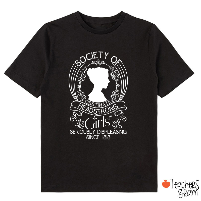 Society Of Obstinate Headstrong Girls Teacher Class T-Shirt
