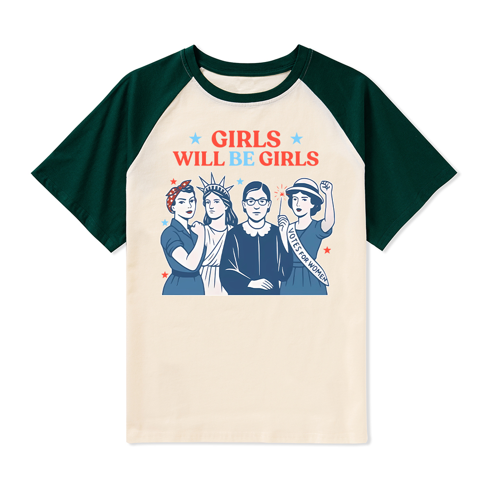 Girls Will Be Girls 4th Of July Teacher Raglan T-Shirt