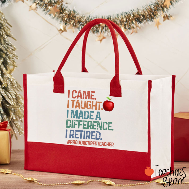 Proud Retired Teacher I Came I Taught Teacher Cotton Tote Bag