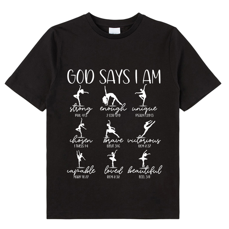 God Says I Am Dancer Class T-Shirt