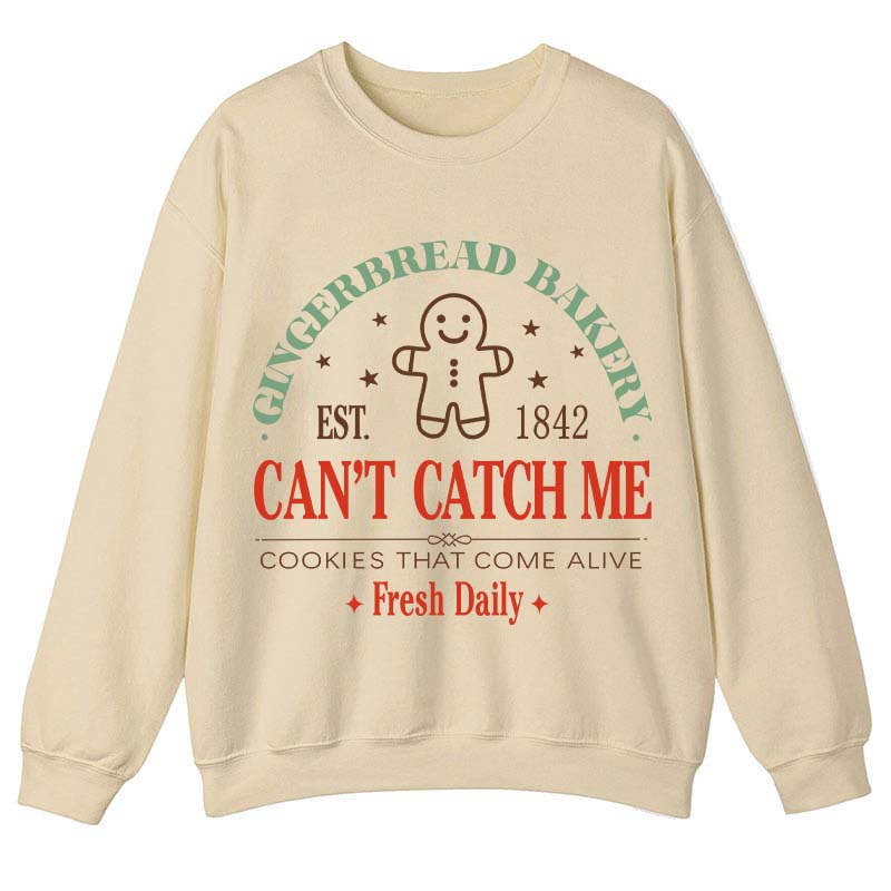 Gingerbread Bakery Can't Catch Me Cookies That Come Alive Teacher Sweatshirt