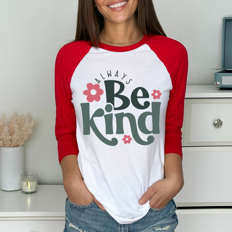 Always Be Kind Teacher Raglan Long Sleeve T-Shirt