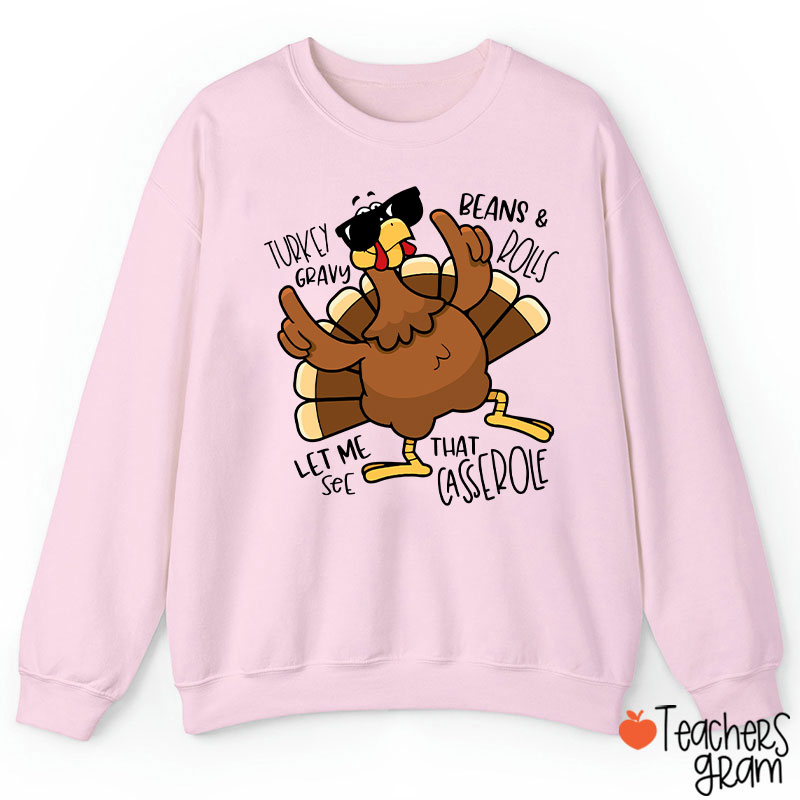 Turkey Gravy Beans Rolls Thanksgiving  Teacher Sweatshirt