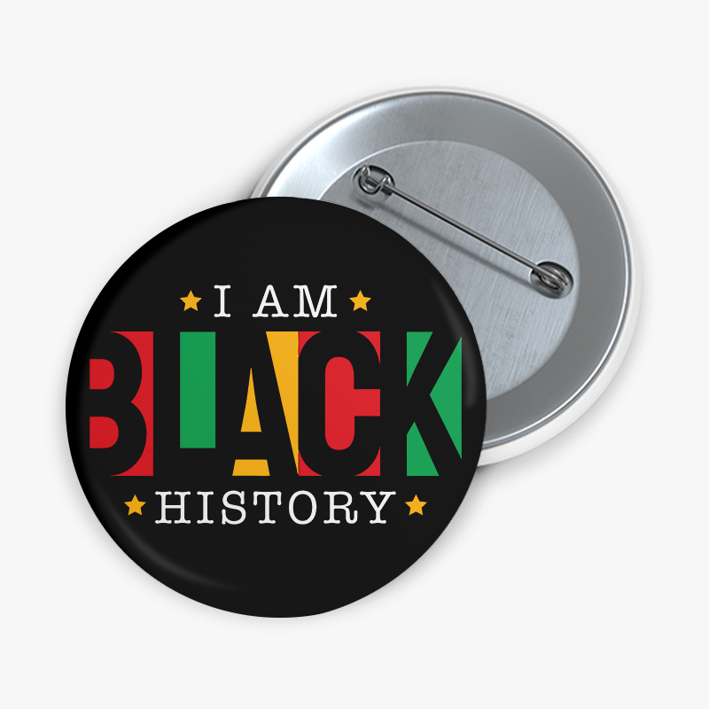 I Am Black History African American Teacher Pinback Button