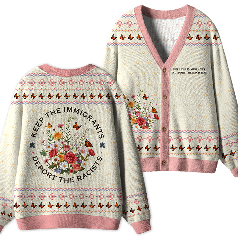 Keep The Immigrants Deport The Racists Teacher Ugly Cardigan Sweaters