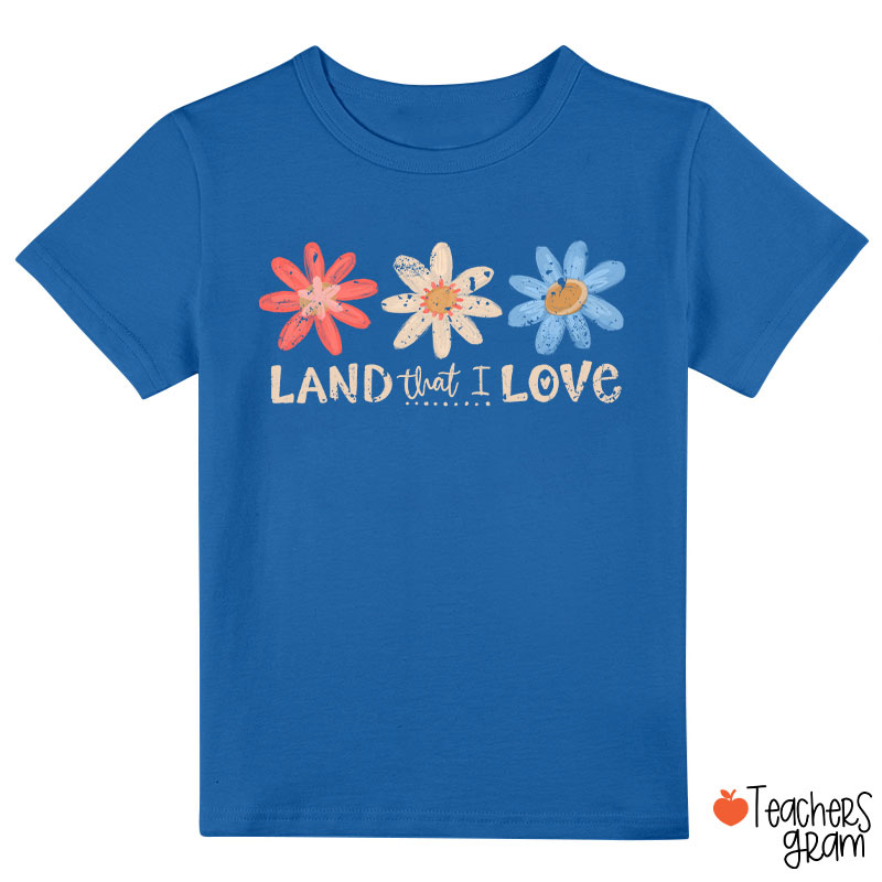 Land That I Love Class T-Shirt