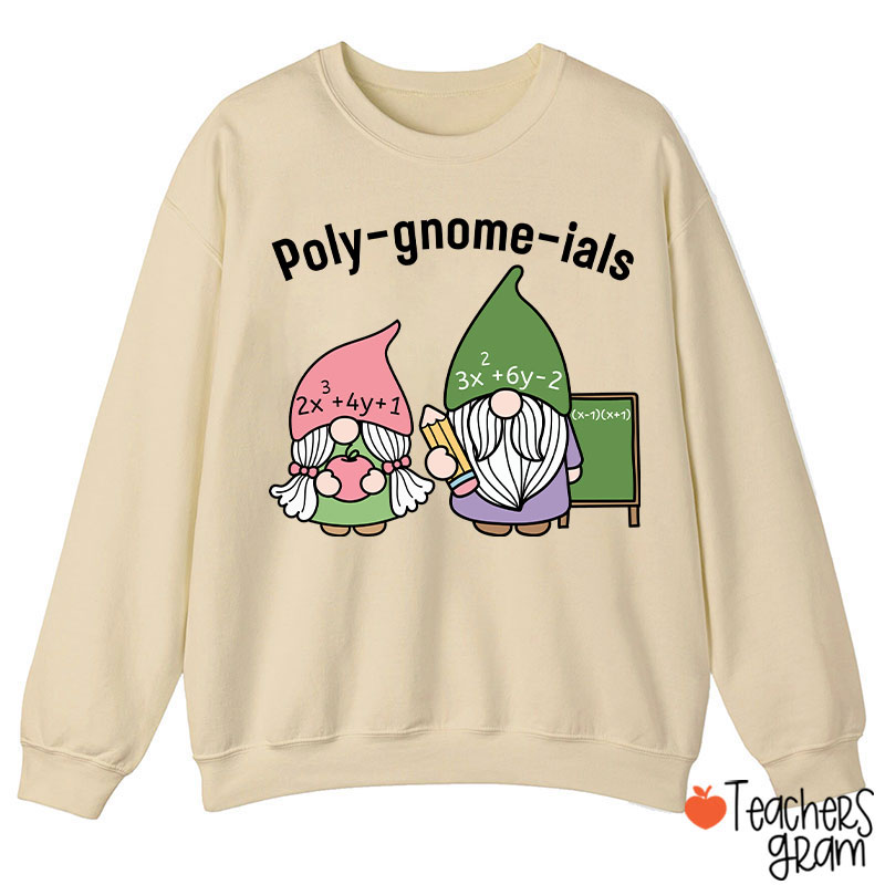 Polygnomeials Math Teacher Sweatshirt
