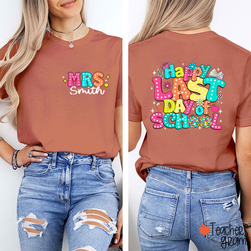 Personalized Name Happy Last Day Of School Teacher