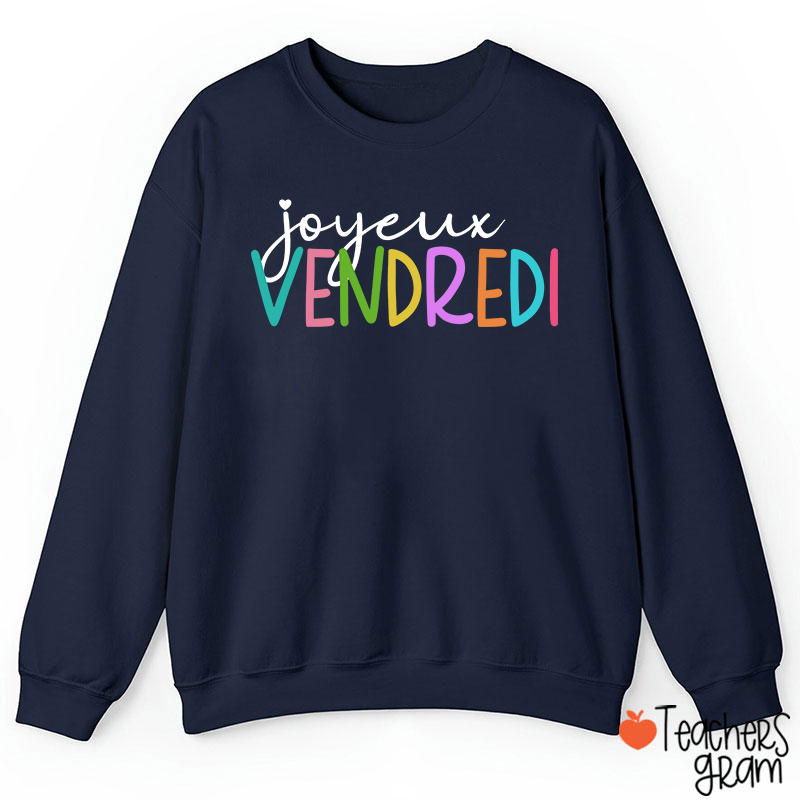 Joyeux Vendredi French Teacher Sweatshirt