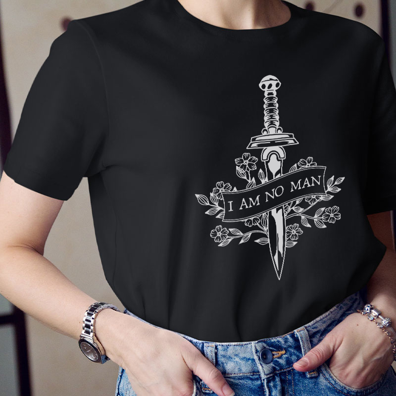 I Am No Man Teacher T-Shirt